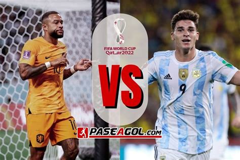 Holanda Vs Argentina En Vivo Mundial Qatar 2022 Cuartos De Final Donde Ver Pase A Gol