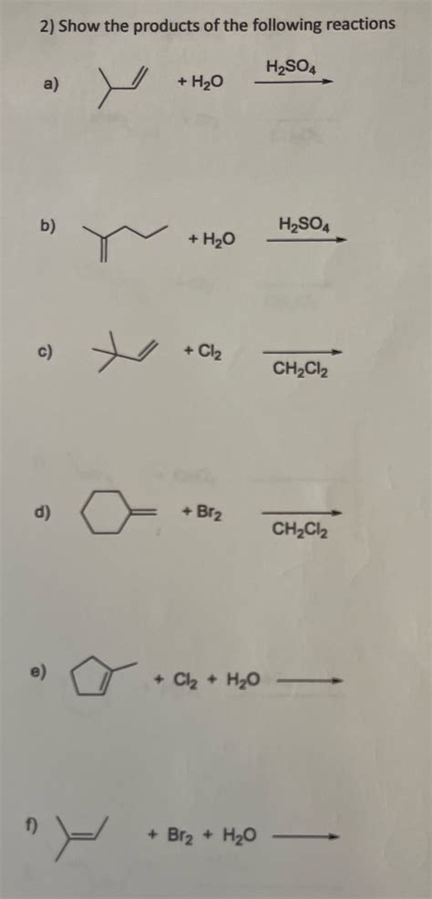 [Solved] 2) Show the products of the following reactions H2SO4 a) + H20 ...