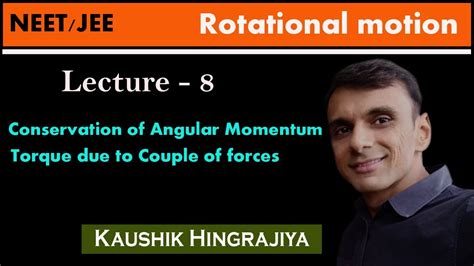 System Of Particles And Rotational Motion Lecture 8 Conservation Of Angular Momentum Youtube