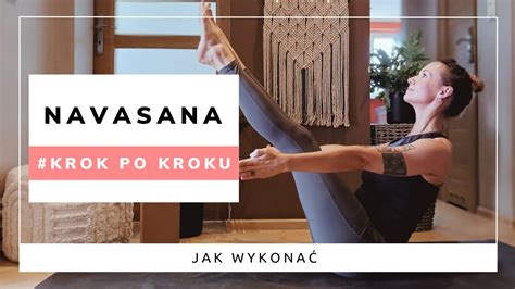 Navasana Krok Po Kroku Pozycja Okr Tu Joga Youtube