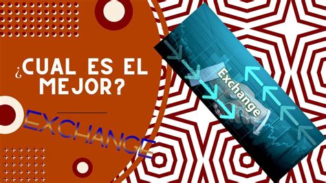 Cu L Es El Mejor Exchange Youtube