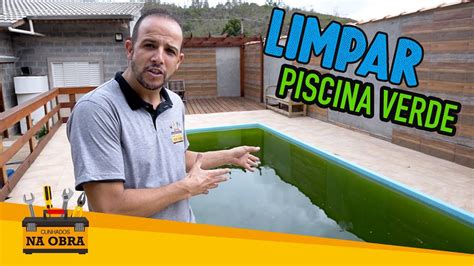 Como Limpar Piscina Verde N O Perca Dinheiro Errando Youtube