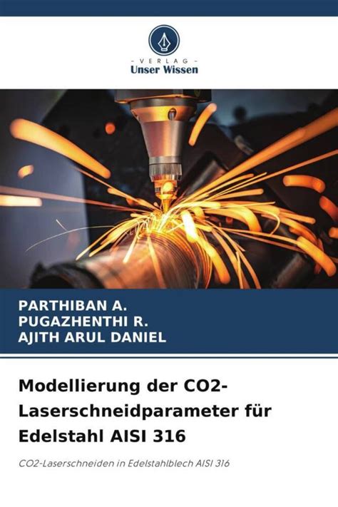 Modellierung der CO2 Laserschneidparameter für Edelstahl AISI 316