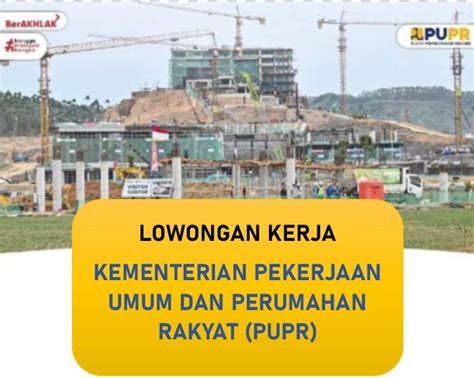 Kementerian Pupr Buka Lowongan Kerja Besar Besaran Tahun Terima