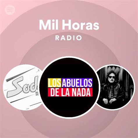 Mil Horas Radio Playlist By Spotify Spotify