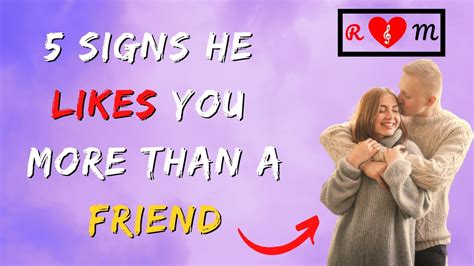 5 Signs He Likes You More Than A Friend Is He Falling For You Youtube