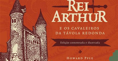 Resenha Especial Rei Arthur E Os Cavaleiros Da T Vola Redonda Por