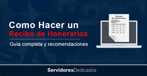 Cómo Hacer Un Recibo De Honorarios Paso A Paso