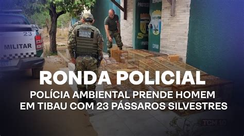 Ronda Policial Pol Cia Ambiental Prende Homem Em Tibau