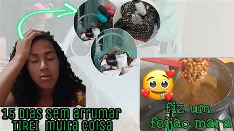 faxinão no quarto depois de 15 dias como faço meu feijão YouTube