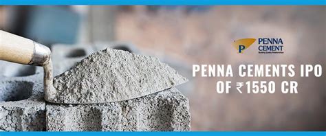 Penna Cements Ipo The Company Gets Sebis Approval For Ipo Of Rs