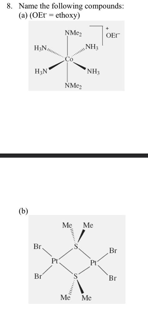 Solved 8 Name The Following Compounds A OEt Ethoxy Chegg