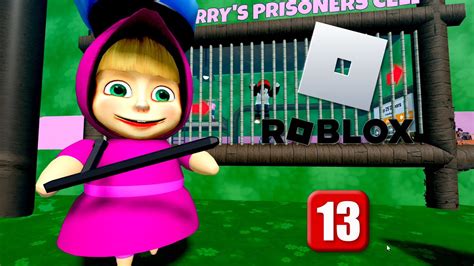 ROBLOX MASHA BARRY S PRISON RUN Obby Part13 Walkthrough And Boss