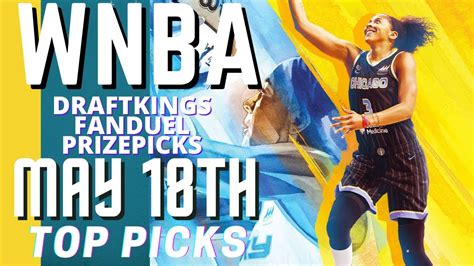 Wnba Dfs Draftkings Fanduel Prizepicks Top Picks Best Lineups For