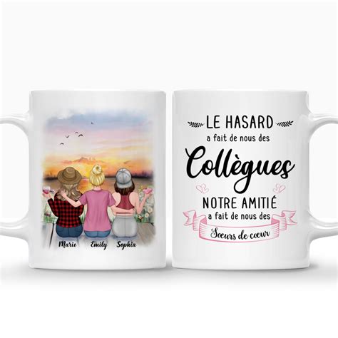 Tasse pour soeurs Le Hasard A fait de nous des Collègues Notre amitié