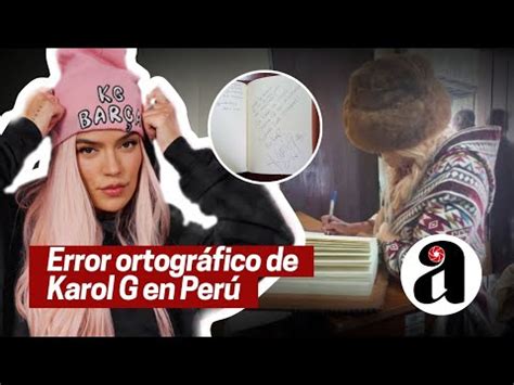 No Perdonan El Error De Ortograf A De Karol G En Machu Picchu Youtube