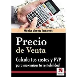 Cómo calcular los COSTOS y el PRECIO DE VENTA de tus productos Mónica