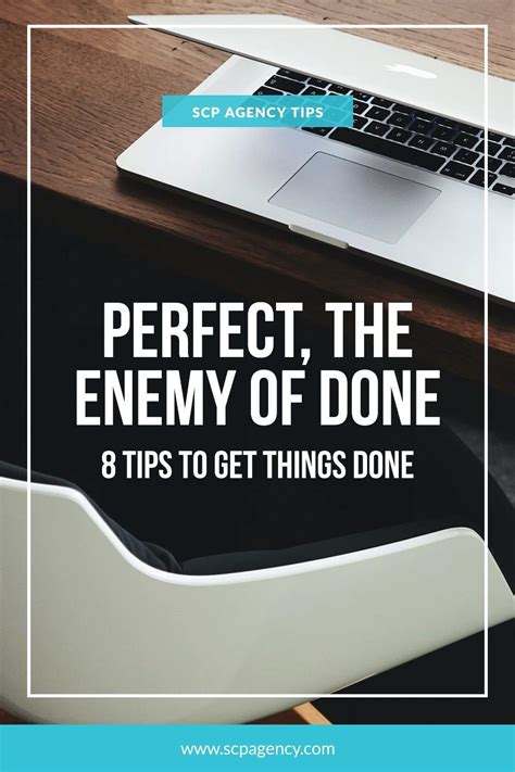 Perfect The Enemy Of Done 8 Tips To Get Things Done Artofit