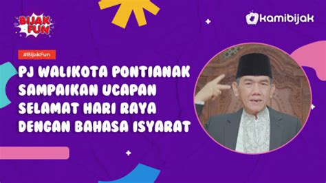 Pj Walikota Pontianak Sampaikan Ucapan Selamat Hari Raya Dengan Bahasa