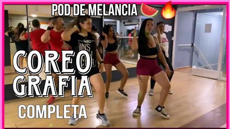 Pod De Melancia Mc Rogerinho Coreografia Completa Youtube