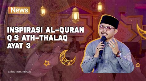 Inspirasi Al Quran Q S Ath Thalaq Ayat 3 Cahaya Hati Indonesia 31 01