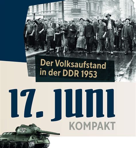 Sonderausstellung 17 Juni Kompakt Der Volksaufstand In Der DDR 1953