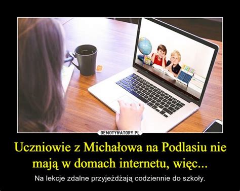 Zdalne nauczanie znów da nam szkołę MEMY Lekcje w łóżku i drzemka na