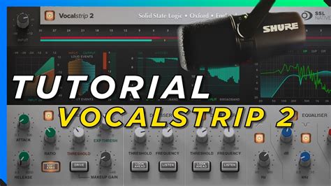 Tutorial Shure Mv7 Usb Com Plugin Ssl Vocalstrip 2 Youtube