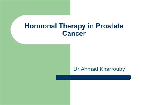 Hormonal Therapy In Prostate Cancer