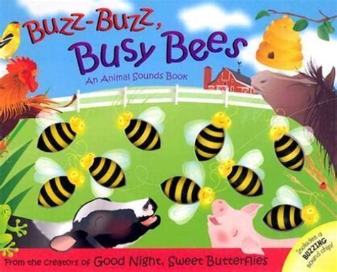 Buzz Buzz Busy Bees An Animal Sounds Book By Dawn Bentley 2004