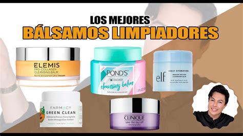 Los Mejores B Lsamos Limpiadores Y Desmaquillantes Youtube