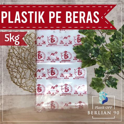 Jual Plastik Opp Untuk Kemasan Beras Kg Plastik Pe Beras Kg Isi