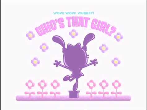 Wow Wow Wubbzy Who S That Girl Video Dailymotion