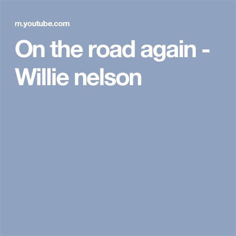 On the road again - Willie nelson | Willie nelson, Bmg music, Folk music