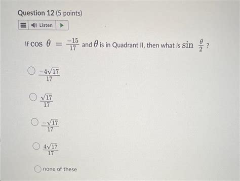 Solved If cosθ 1715 and θ is in Quadrant II then what is Chegg