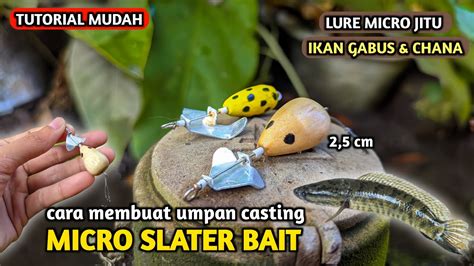 Cara Membuat Lure Buzzbait Mini Slater Umpan Casting Jitu Ikan