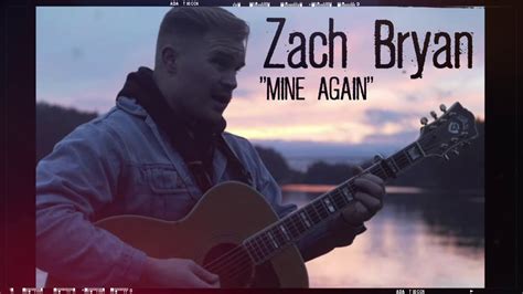 Zach Bryan Mine Again Burn County Remix YouTube