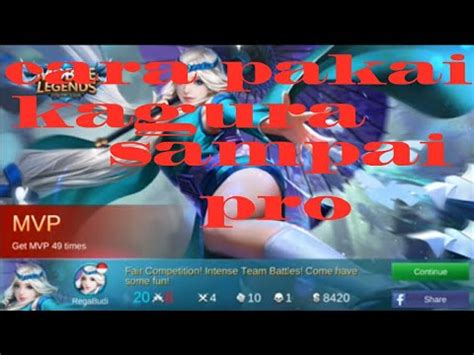 Cara Jadi Pro Player Hero Kagura Youtube