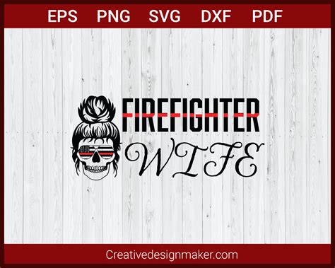 Firefighter Wife T Shirt Svg Cut File For Cricut Silhouette Eps Png