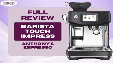 Breville Barista Impress Touch The Ultimate Espresso Machine In