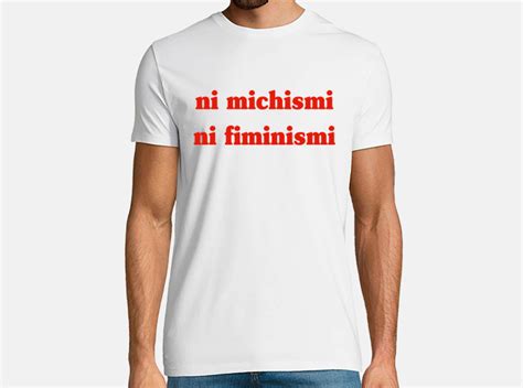 Camiseta Ni Michismi Ni Fiminismi Latostadora