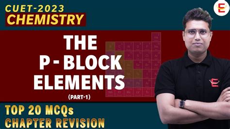 Cuet The P Block Elements All Concepts Tricks Pyqs Part