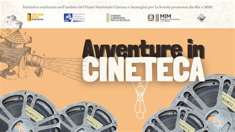 Progetto Avventure In Cineteca Promosso Dal Cineforum Orione In