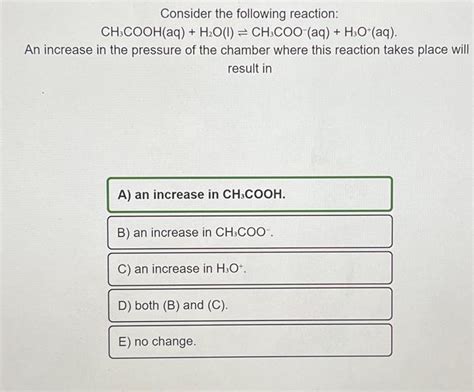 Solved Consider the following reaction: CH3COOH(aq) + H₂O(1) | Chegg.com