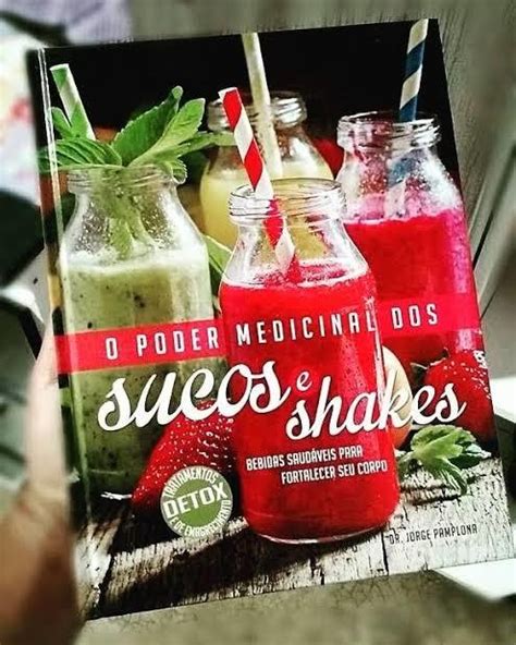 15 Livro O Poder Medicinal Dos Sucos E Shakes Promoção Mercado Livre