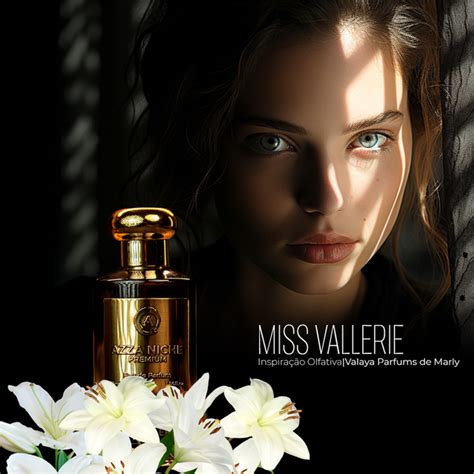 MISS VALLERIE Inspiração Olfativa Valaya Parfums de Marly