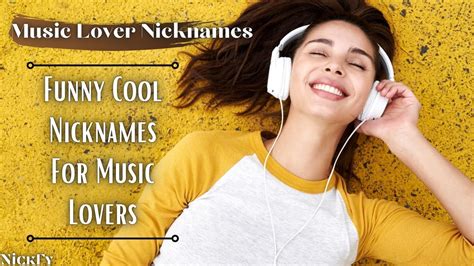 Music Lover Nicknames | 41+ Funny Cool Nicknames For Music Lovers | NickFy