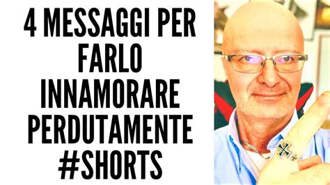 Messaggi Per Farlo Innamorare Perdutamente Shorts Youtube