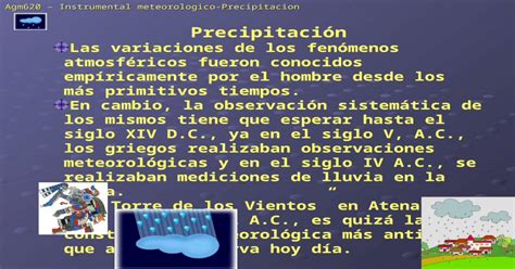 Precipitación Las Variaciones De Los Fenómenos Atmosféricos Fueron Conocidos Empíricamente Por