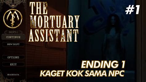 Memang Boleh Se Horror Ini The Mortuary Assistant 1 Tutorial And Ending